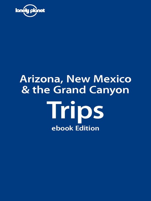 Title details for Arizona, New Mexico & the Grand Canyon Trips by Aaron Anderson - Available